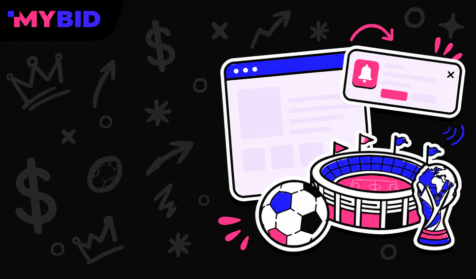 Как лить на ЧМ-2026 через MyBid: выжимаем максимум из Push-кампаний